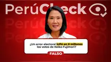 Es falso que los JEE hayan rectificado 6 millones de votos